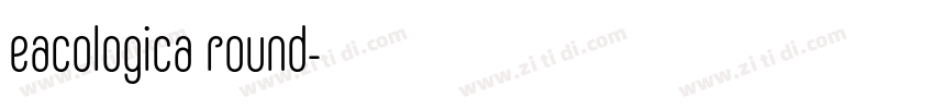 eacologica round字体转换